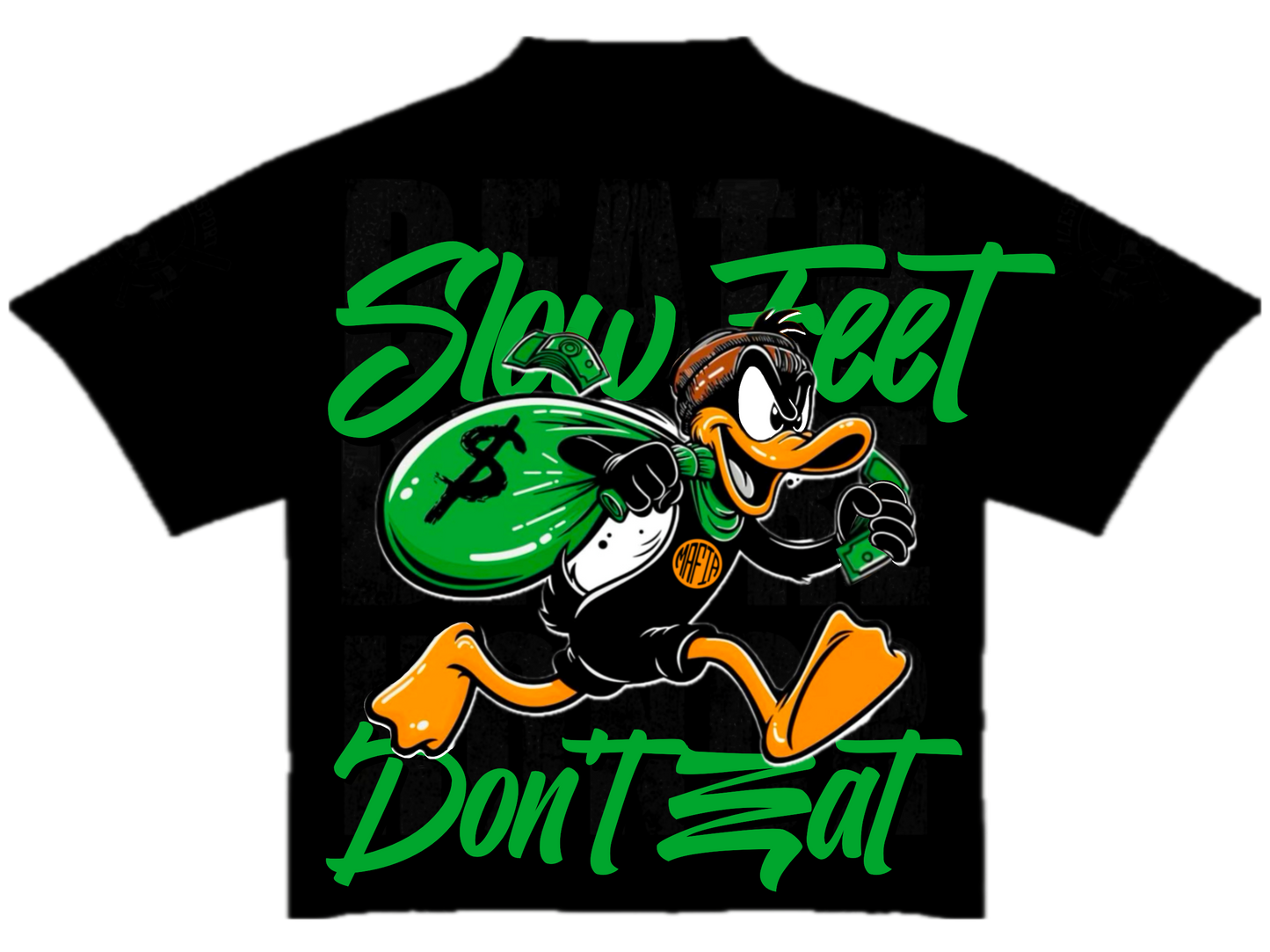 Slow Feet Don’t Eat Shirt